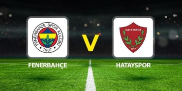 fenerbahce-hatayspor-maci-ne-vakit-saat-kacta-hangi-kanalda-beklenen-11ler-G6UgwxPN.jpg
