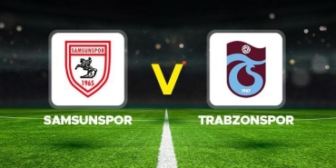 samsun-trabzon-maci-canli-samsunspor-trabzonspor-maci-ne-vakit-saat-kacta-hangi-kanalda-IrFm1UQc.jpg