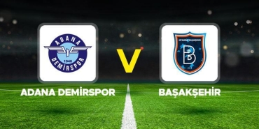 super-lig-18-hafta-maci-canli-izle-adana-demirspor-basaksehir-maci-ne-vakit-uQ4VhICz.jpg